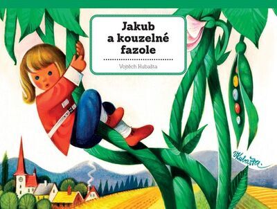 Jakub a kouzelné fazole - Vojtěch Kubašta