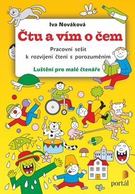 Čtu a vím o čem - Pracovní sešit k rozvíjení čtení s porozuměním - Iva Nováková