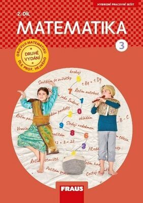 Matematika 3/2 – dle prof. Hejného nová generace pracovní sešit - Milan Hejný