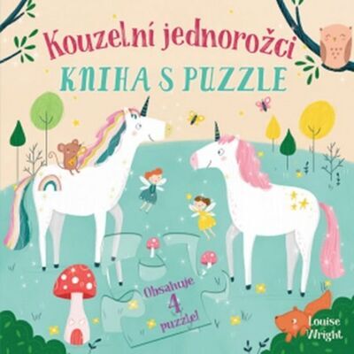 Kouzelní jednorožci Kniha s puzzle - Louise Wrightová