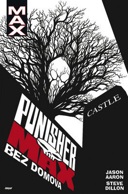 Punisher Max 4 Bez domova - Jason Aaron; Steve Dillon