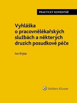 Vyhláška o pracovnělékařských službách a některých druzích posudkové péče - Praktický komentář - Ivo Krýsa