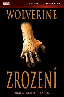 Wolverine Zrození - Bill Jemas; Joe Quesada; Paul Jenkins