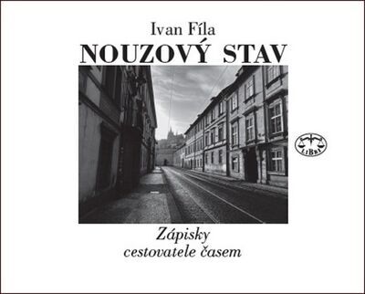 Nouzový stav - Zápisky cestovatele časem - Ivan Fíla