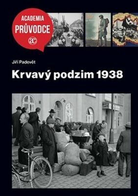 Krvavý podzim 1938 - Jiří Padevět