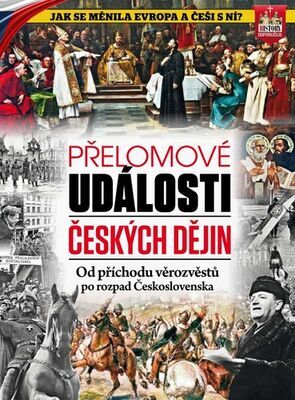 Přelomové události českých dějin - Od příchodu věrozvěstů po rozpad Československa - Dagmar Garciová; Jan Kukrál; Pavel Polcar