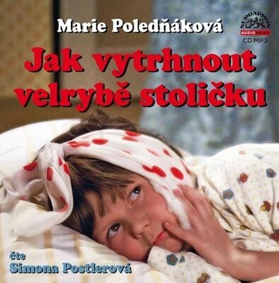 Jak vytrhnout velrybě stoličku - Marie Poledňáková; Simona Postlerová