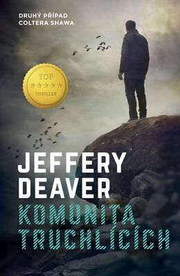 Komunita truchlících - Druhý případ Coltera Shawa - Jeffery Deaver