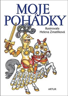 Moje pohádky - Božena Němcová; Karel Jaromír Erben; Jacob Grimm; Helena Zmatlíková