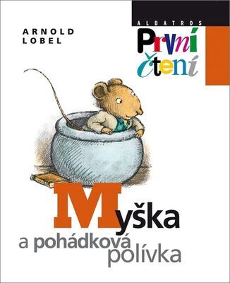 Myška a pohádková polívka - Arnold Lobel