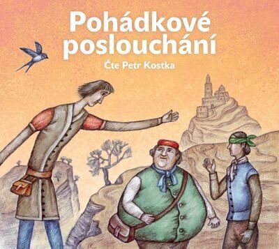 Pohádkové poslouchání - Božena Němcová; Jan Karafiát; Karel Jaromír Erben; Petr Kostka