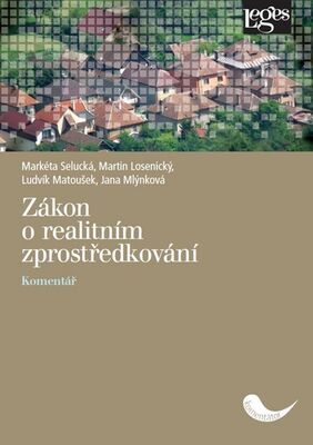 Zákon o realitním zprostředkování - Markéta Selucká; Martin Losenický; Ludvík Matoušek