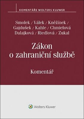 Zákon o zahraniční službě - Martin Smolek; Petr Válek; Jan Kněžínek