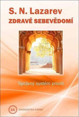 Zdravé sebevědomí - Správný systém priorit - S.N. Lazarev