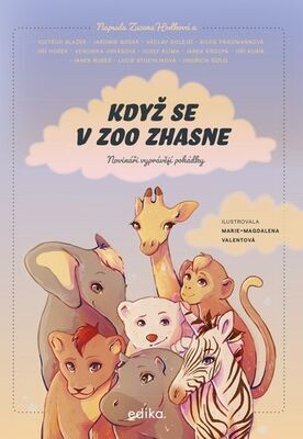 Když se v zoo zhasne - Novináři vyprávějí pohádky - Veronika Jonášová; Jiří Kubík; Janek Rubeš