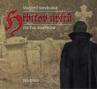 Hřbitov upírů - Vlastimil Vondruška; Eva Josefíková