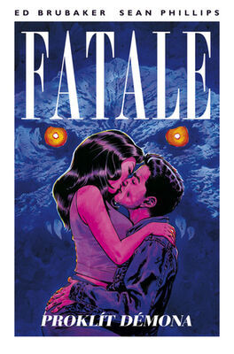 Fatale 5 Proklít démona - Ed Brubaker; Sean Phillips