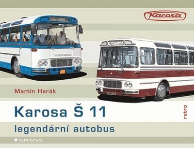 Karosa Š 11 Legendární autobus - Martin Harák