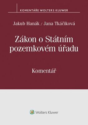 Zákon o Státním pozemkovém úřadu - Komentář - Jakub Hanák; Jana Tkáčiková