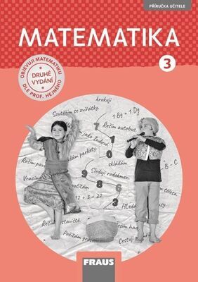 Matematika 3 dle prof. Hejného nová generace - Příručka učitele