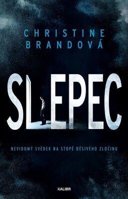 Slepec - Nevidomý svědek na stopě děsivého zločinu - Christine Brandová