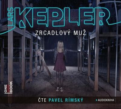 Zrcadlový muž - 2CD - Lars Kepler; Pavel Rímský