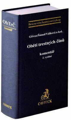 Oběti trestných činů - Komentář - Tomáš Gřivna; Pavel Šámal; Helena Válková