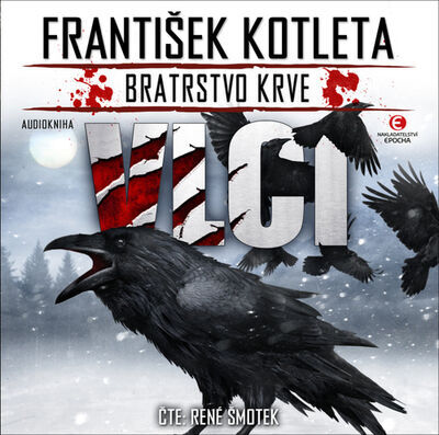 Bratrstvo krve 4 Vlci - František Kotleta; René Šmotek