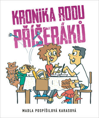 Kronika rodu Příšeráků - Marie Pospíšilová Karasová