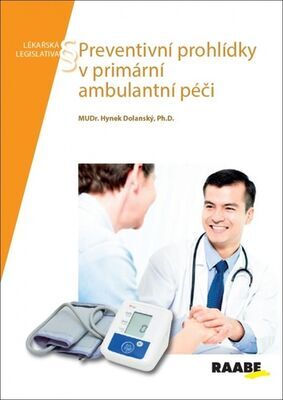 Preventivní prohlídky v primární ambulantní péči - Hynek Dolanský