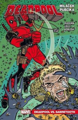 Deadpool Miláček publika - Deadpool vs. Sabretooth - Gerry Duggan