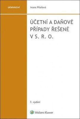 Účetní a daňové případy řešené v s. r. o. - Ivana Pilařová