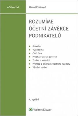 Rozumíme účetní závěrce podnikatelů - Hana Březinová