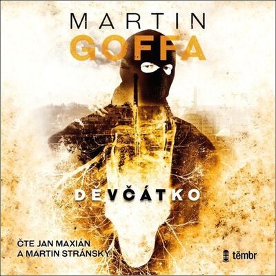 Děvčátko - Martin Goffa; Jan Maxián; Martin Stránský