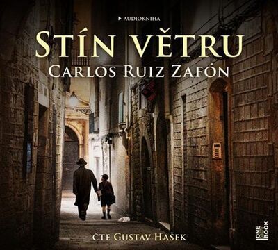 Stín větru - Carlos Ruiz Zafón; Gustav Hašek