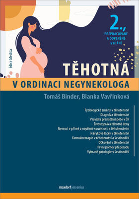 Těhotná v ordinaci negynekologa - 2. přepracované a doplněné vydání - Blanka Vavřinková; Tomáš Binder