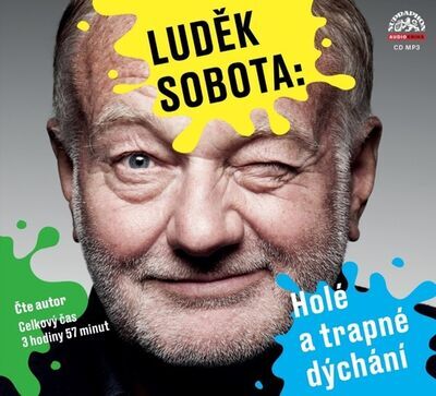 Luděk Sobota: Holé a trapné dýchání - Luděk Sobota; Luděk Sobota