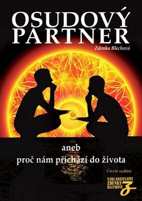 Osudový partner - aneb proč nám přichází do života - Zdenka Blechová