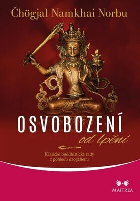 Osvobození od lpění - Klasické buddhistické rady z pohledu dzogčhenu - Čhögjal Namkhai Norbu