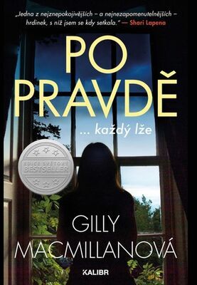 Po pravdě - ...každý lže - Gilly Macmillanová