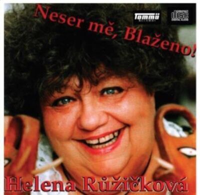 Neser mě, Blaženo! - Helena Růžičková