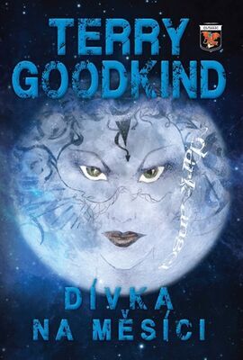 Dívka na měsíci - Terry Goodkind