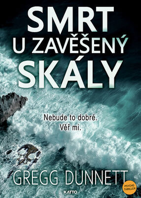 Smrt u Zavěšený skály - Nebude to dobré. Věř mi. - Gregg Dunnett