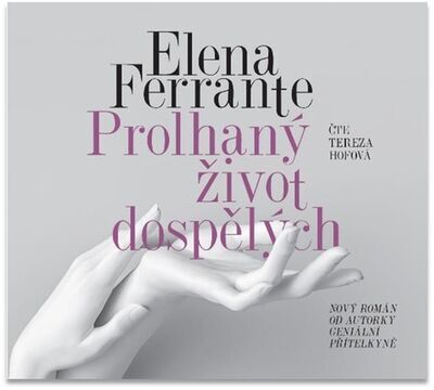 Prolhaný život dospělých - Elena Ferrante; Tereza Hofová