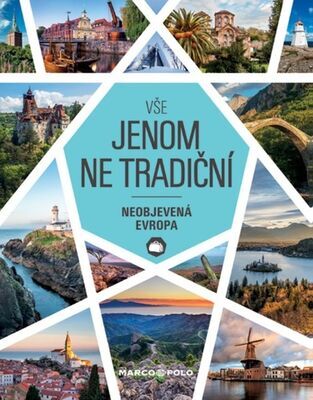 Vše jenom ne tradiční - Neobjevená Evropa