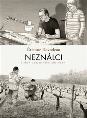 Neználci - Příběh vzájemného zasvěcení - Étienne Davodeau