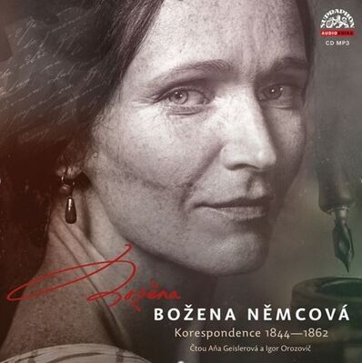 Božena Němcová Korespondence 1844-1862 - Božena Němcová; Aňa Geislerová; Igor Orozovič