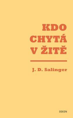 Kdo chytá v žitě - Jerome David Salinger