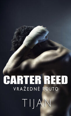 Carter Reed Vražedné pouto - Tijan