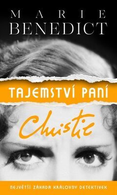 Tajemství paní Christie - Největší záhada královny detektivek - Marie Benedictová